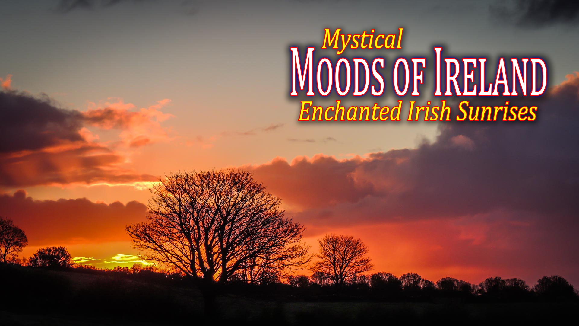 Enchanted Irish Sunrises video