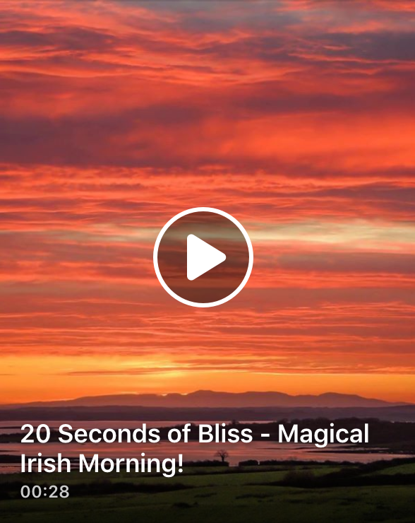 20 Seconds of Bliss - Magical Irish Morning